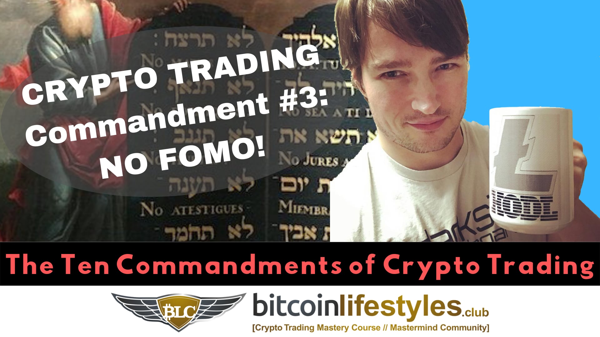 Crypto Commandment #3: NO FOMO | Ten Commandments of Crypto Trading | Bitcoin Lifestyles Club